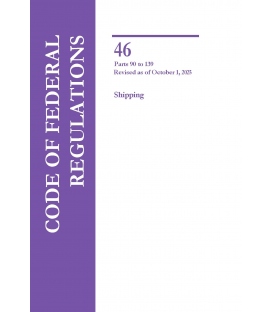 CFR Title 46 Parts 90-139 Shipping Revised as of October 1, 2025