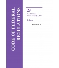 CFR Title 29 Parts 2000-End Labor  (2-Book Set) Revised as of July 1, 2025