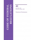 CFR Title 40 Parts 100-135 Protection of Environment Revised as of July 1, 2025