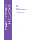 CFR Title 47 Parts 40-69 Telecommunications Revised as of October 1, 2025