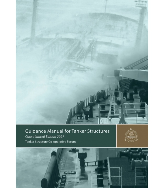 Guidance Manual for Tanker Structures (Consolidated Ed. 2027)
